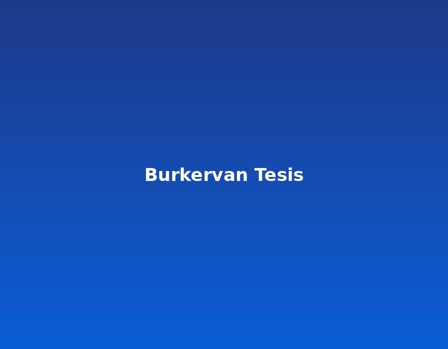 Burkervan Tesis